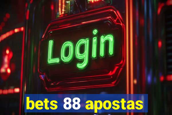 bets 88 apostas